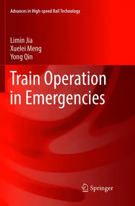 Jia / Qin / Meng | Train Operation in Emergencies | Buch | 978-981-13-5178-5 | sack.de