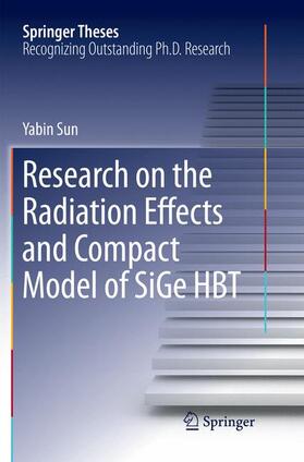 Sun |  Research on the Radiation Effects and Compact Model of SiGe HBT | Buch |  Sack Fachmedien