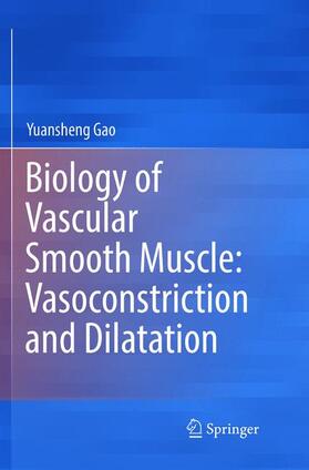 Gao |  Biology of Vascular Smooth Muscle: Vasoconstriction and Dilatation | Buch |  Sack Fachmedien