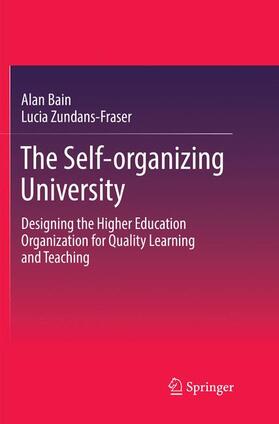 Zundans-Fraser / Bain |  The Self-organizing University | Buch |  Sack Fachmedien