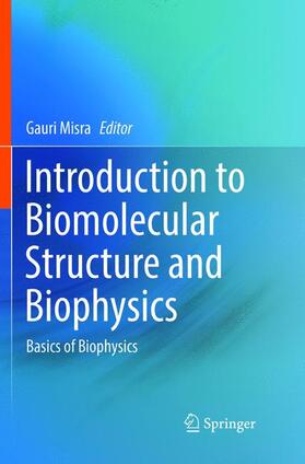 Misra |  Introduction to Biomolecular Structure and Biophysics | Buch |  Sack Fachmedien