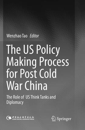 Tao |  The US Policy Making Process for Post Cold War China | Buch |  Sack Fachmedien