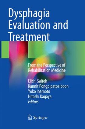 Saitoh / Kagaya / Pongpipatpaiboon |  Dysphagia Evaluation and Treatment | Buch |  Sack Fachmedien
