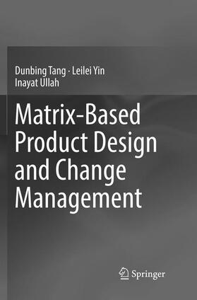 Tang / Ullah / Yin |  Matrix-based Product Design and Change Management | Buch |  Sack Fachmedien