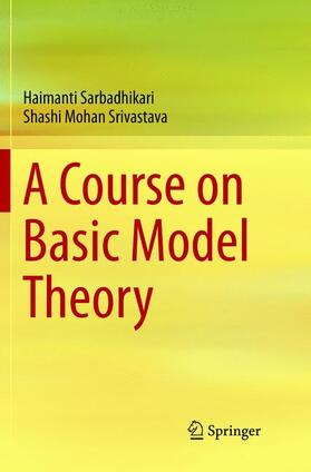 Srivastava / Sarbadhikari |  A Course on Basic Model Theory | Buch |  Sack Fachmedien