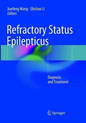 Li / Wang |  Refractory Status Epilepticus | Buch |  Sack Fachmedien