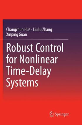 Hua / Guan / Zhang |  Robust Control for Nonlinear Time-Delay Systems | Buch |  Sack Fachmedien