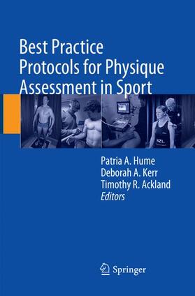 Hume / Ackland / Kerr |  Best Practice Protocols for Physique Assessment in Sport | Buch |  Sack Fachmedien