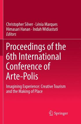 Silver / Widiastuti / Marques |  Proceedings of the 6th International Conference of Arte-Polis | Buch |  Sack Fachmedien