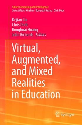 Liu / Richards / Dede |  Virtual, Augmented, and Mixed Realities in Education | Buch |  Sack Fachmedien