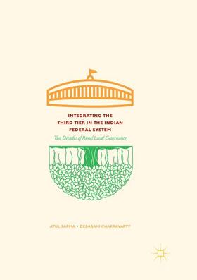 Chakravarty / Sarma |  Integrating the Third Tier in the Indian Federal System | Buch |  Sack Fachmedien