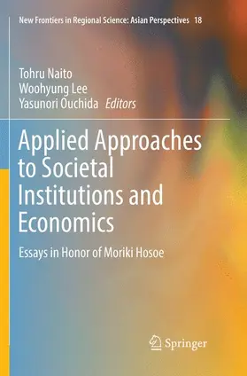 Naito / Ouchida / Lee |  Applied Approaches to Societal Institutions and Economics | Buch |  Sack Fachmedien