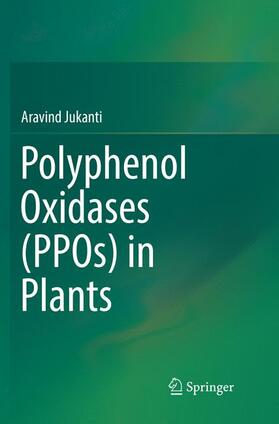 Jukanti |  Polyphenol Oxidases (PPOs) in Plants | Buch |  Sack Fachmedien