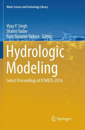 Singh / Yadava / Yadav |  Hydrologic Modeling | Buch |  Sack Fachmedien