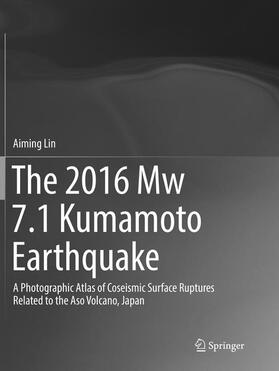 Lin |  The 2016 Mw 7.1 Kumamoto Earthquake | Buch |  Sack Fachmedien