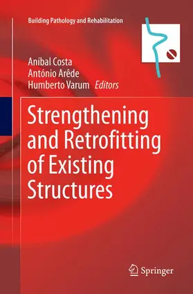 Costa / Varum / Arêde |  Strengthening and Retrofitting of Existing Structures | Buch |  Sack Fachmedien