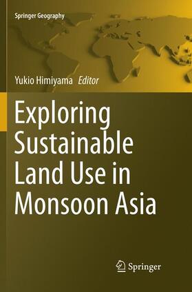 Himiyama |  Exploring Sustainable Land Use in Monsoon Asia | Buch |  Sack Fachmedien