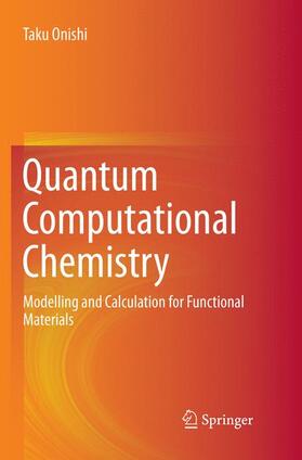 Onishi |  Quantum Computational Chemistry | Buch |  Sack Fachmedien