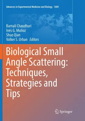 Chaudhuri / Urban / Muñoz |  Biological Small Angle Scattering: Techniques, Strategies and Tips | Buch |  Sack Fachmedien