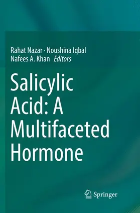 Nazar / Khan / Iqbal |  Salicylic Acid: A Multifaceted Hormone | Buch |  Sack Fachmedien