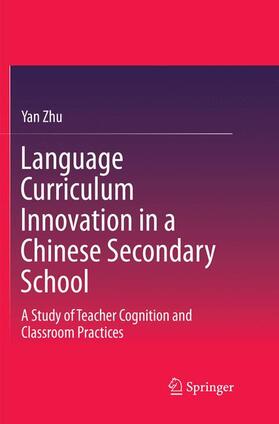 Zhu |  Language Curriculum Innovation in a Chinese Secondary School | Buch |  Sack Fachmedien