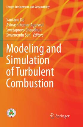De / Sen / Agarwal |  Modeling and Simulation of Turbulent Combustion | Buch |  Sack Fachmedien