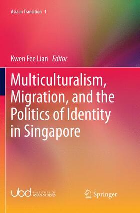 Lian |  Multiculturalism, Migration, and the Politics of Identity in Singapore | Buch |  Sack Fachmedien