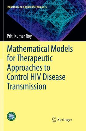 Roy |  Mathematical Models for Therapeutic Approaches to Control HIV Disease Transmission | Buch |  Sack Fachmedien