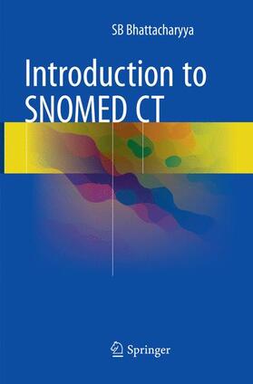 Bhattacharyya |  Introduction to SNOMED CT | Buch |  Sack Fachmedien