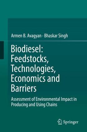 Singh / Avagyan |  Biodiesel: Feedstocks, Technologies, Economics and Barriers | Buch |  Sack Fachmedien