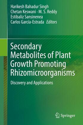 Singh / Keswani / García-Estrada |  Secondary Metabolites of Plant Growth Promoting Rhizomicroorganisms | Buch |  Sack Fachmedien