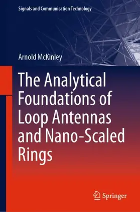 McKinley |  The Analytical Foundations of Loop Antennas and Nano-Scaled Rings | Buch |  Sack Fachmedien