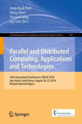 Park / Tian / Shen |  Parallel and Distributed Computing, Applications and Technologies | Buch |  Sack Fachmedien