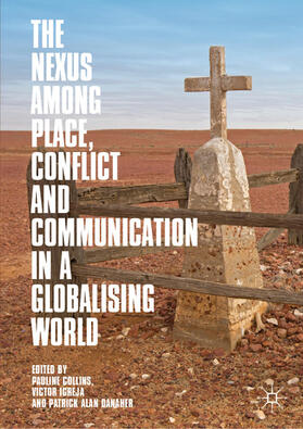 Collins / Igreja / Danaher |  The Nexus among Place, Conflict and Communication in a Globalising World | eBook | Sack Fachmedien