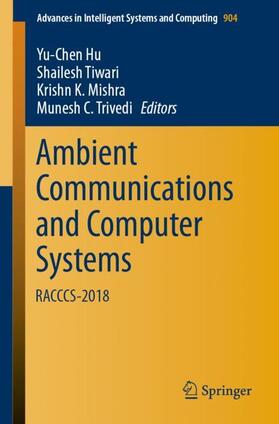 Hu / Trivedi / Tiwari |  Ambient Communications and Computer Systems | Buch |  Sack Fachmedien