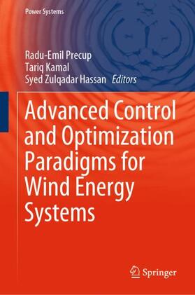 Precup / Zulqadar Hassan / Kamal |  Advanced Control and Optimization Paradigms for Wind Energy Systems | Buch |  Sack Fachmedien