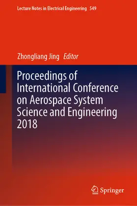 Jing | Proceedings of International Conference on Aerospace System Science and Engineering 2018 | E-Book | sack.de