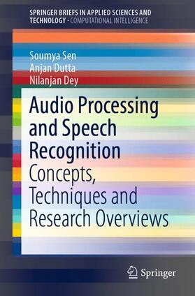 Sen / Dey / Dutta |  Audio Processing and Speech Recognition | Buch |  Sack Fachmedien