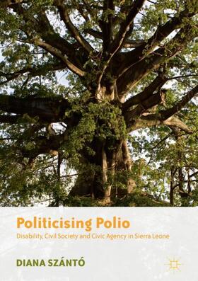 Szántó |  Politicising Polio | Buch |  Sack Fachmedien