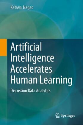 Nagao |  Artificial Intelligence Accelerates Human Learning | Buch |  Sack Fachmedien