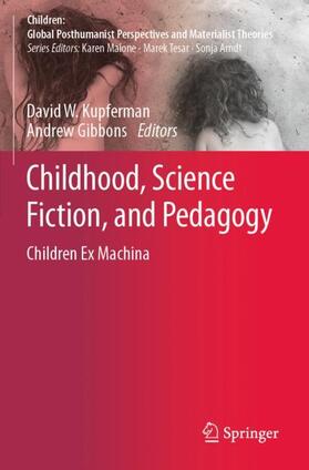 Gibbons / Kupferman |  Childhood, Science Fiction, and Pedagogy | Buch |  Sack Fachmedien