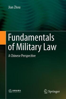 Zhou |  Fundamentals of Military Law | Buch |  Sack Fachmedien