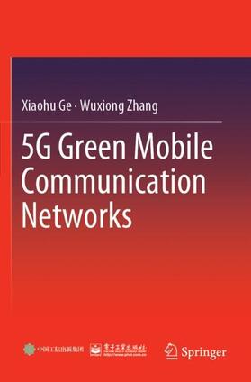 Zhang / Ge |  5G Green Mobile Communication Networks | Buch |  Sack Fachmedien