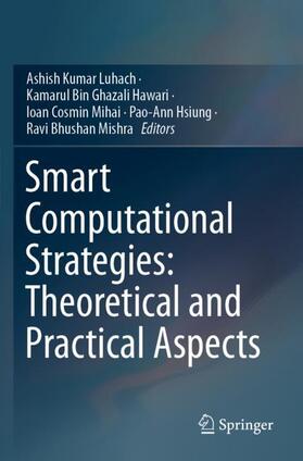 Luhach / Hawari / Mishra |  Smart Computational Strategies: Theoretical and Practical Aspects | Buch |  Sack Fachmedien