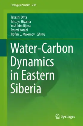 Ohta / Hiyama / Maximov |  Water-Carbon Dynamics in Eastern Siberia | Buch |  Sack Fachmedien