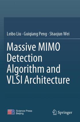 Liu / Wei / Peng |  Massive MIMO Detection Algorithm and VLSI Architecture | Buch |  Sack Fachmedien