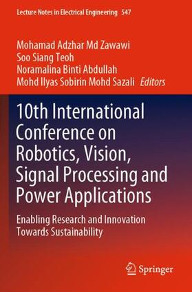 Zawawi / Mohd Sazali / Teoh |  10th International Conference on Robotics, Vision, Signal Processing and Power Applications | Buch |  Sack Fachmedien