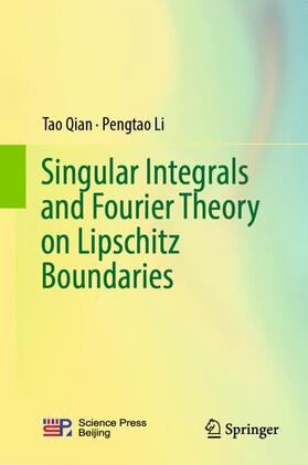 Li / Qian |  Singular Integrals and Fourier Theory on Lipschitz Boundaries | Buch |  Sack Fachmedien