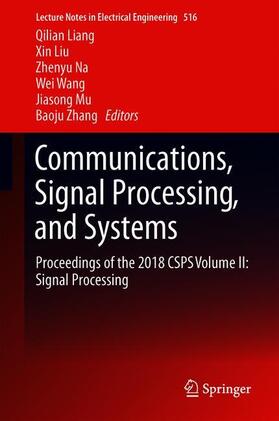 Liang / Liu / Zhang |  Communications, Signal Processing, and Systems | Buch |  Sack Fachmedien