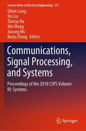 Liang / Liu / Na |  Communications, Signal Processing, and Systems | Buch |  Sack Fachmedien
